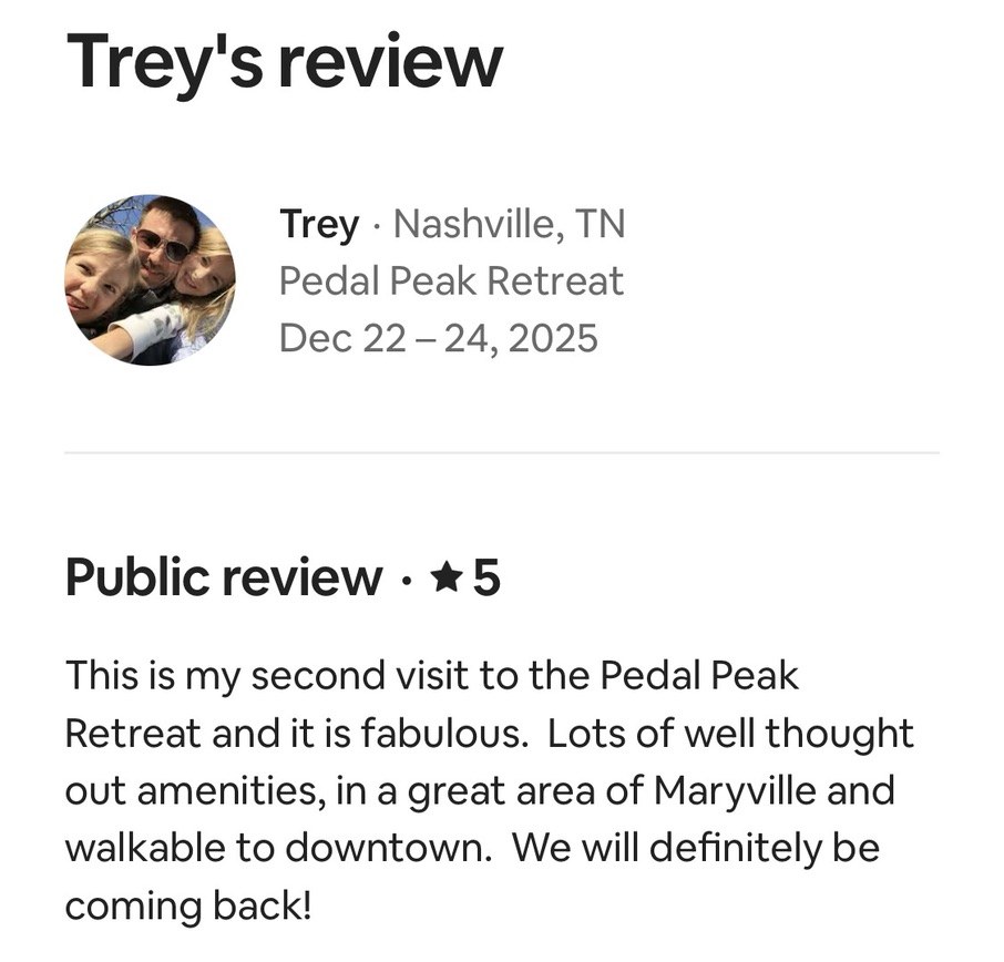 Trey's 5-star public review of Pedal Peak Retreat in Maryville